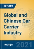 Global and Chinese Car Carrier Industry, 2021 Market Research Report- Product Image