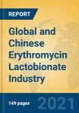 Global and Chinese Erythromycin Lactobionate Industry, 2021 Market Research Report- Product Image
