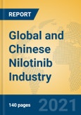 Global and Chinese Nilotinib Industry, 2021 Market Research Report- Product Image