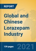 Global and Chinese Lorazepam Industry, 2021 Market Research Report- Product Image