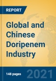 Global and Chinese Doripenem Industry, 2021 Market Research Report- Product Image