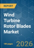 Wind Turbine Rotor Blades - Market Share Analysis, Industry Trends & Statistics, Growth Forecasts (2026-2031)- Product Image