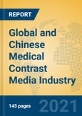 Global and Chinese Medical Contrast Media Industry, 2021 Market Research Report- Product Image