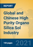 Global and Chinese High Purity Organo Silica Sol Industry, 2021 Market Research Report- Product Image