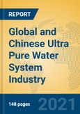 Global and Chinese Ultra Pure Water System Industry, 2021 Market Research Report- Product Image