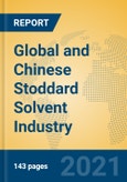 Global and Chinese Stoddard Solvent Industry, 2021 Market Research Report- Product Image