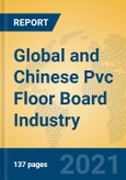 Global and Chinese Pvc Floor Board Industry, 2021 Market Research Report- Product Image