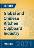 Global and Chinese Kitchen Cupboard Industry, 2021 Market Research Report- Product Image