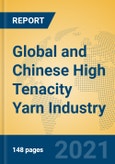 Global and Chinese High Tenacity Yarn Industry, 2021 Market Research Report- Product Image