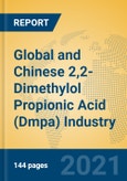 Global and Chinese 2,2-Dimethylol Propionic Acid (Dmpa) Industry, 2021 Market Research Report- Product Image