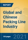 Global and Chinese Packing Line Industry, 2021 Market Research Report- Product Image