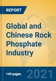 Global and Chinese Rock Phosphate Industry, 2021 Market Research Report- Product Image