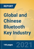 Global and Chinese Bluetooth Key Industry, 2021 Market Research Report- Product Image