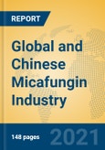Global and Chinese Micafungin Industry, 2021 Market Research Report- Product Image