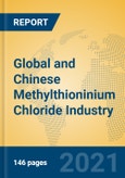 Global and Chinese Methylthioninium Chloride Industry, 2021 Market Research Report- Product Image