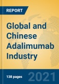 Global and Chinese Adalimumab Industry, 2021 Market Research Report- Product Image