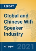 Global and Chinese Wifi Speaker Industry, 2021 Market Research Report- Product Image