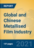 Global and Chinese Metallised Film Industry, 2021 Market Research Report- Product Image