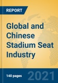 Global and Chinese Stadium Seat Industry, 2021 Market Research Report- Product Image