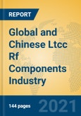Global and Chinese Ltcc Rf Components Industry, 2021 Market Research Report- Product Image
