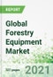 Global Forestry Equipment Market 2021-2030 - Product Thumbnail Image