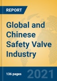 Global and Chinese Safety Valve Industry, 2021 Market Research Report- Product Image