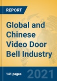 Global and Chinese Video Door Bell Industry, 2021 Market Research Report- Product Image