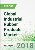 Global Industrial Rubber Products by Product and Market, 4th Edition- Product Image