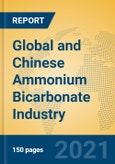 Global and Chinese Ammonium Bicarbonate Industry, 2021 Market Research Report- Product Image