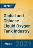Global and Chinese Liquid Oxygen Tank Industry, 2021 Market Research Report- Product Image