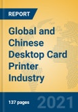 Global and Chinese Desktop Card Printer Industry, 2021 Market Research Report- Product Image