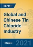 Global and Chinese Tin Chloride Industry, 2021 Market Research Report- Product Image