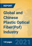 Global and Chinese Plastic Optical Fiber(Pof) Industry, 2021 Market Research Report- Product Image