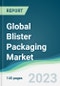 Global Blister Packaging Market - Forecasts from 2023 to 2028 - Product Thumbnail Image