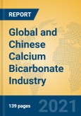 Global and Chinese Calcium Bicarbonate Industry, 2021 Market Research Report- Product Image