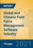Global and Chinese Field Force Management Software Industry, 2021 Market Research Report- Product Image