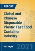 Global and Chinese Disposable Plastic Fast Food Container Industry, 2021 Market Research Report- Product Image