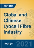 Global and Chinese Lyocell Fibre Industry, 2021 Market Research Report- Product Image