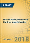 Microbubbles/Ultrasound Contrast Agents Market - Global Opportunity Analysis and Industry Forecast (2018-2024)- Product Image