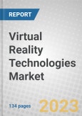 Virtual Reality Technologies: Global Markets- Product Image