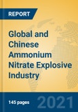 Global and Chinese Ammonium Nitrate Explosive Industry, 2021 Market Research Report- Product Image