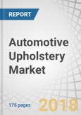 Automotive Upholstery Market by Application (Carpets, Dashboards, Roof Liners, Seat Covers, Sun Visors & Trunk Liners), Upholstery Materials, Fabric Type (Non-woven & Woven), Integrated Technology, Vehicle Type, and Region - Global Forecast to 2025- Product Image
