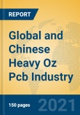 Global and Chinese Heavy Oz Pcb Industry, 2021 Market Research Report- Product Image