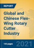 Global and Chinese Flex-Wing Rotary Cutter Industry, 2021 Market Research Report- Product Image