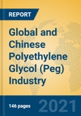 Global and Chinese Polyethylene Glycol (Peg) Industry, 2021 Market Research Report- Product Image