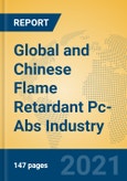 Global and Chinese Flame Retardant Pc-Abs Industry, 2021 Market Research Report- Product Image