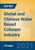 Global and Chinese Water Based Colorant Industry, 2021 Market Research Report- Product Image