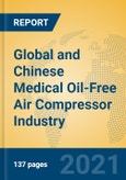 Global and Chinese Medical Oil-Free Air Compressor Industry, 2021 Market Research Report- Product Image