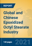Global and Chinese Epoxidized Octyl Stearate Industry, 2021 Market Research Report- Product Image