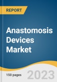 Anastomosis Devices Market Size, Share & Trends Analysis Report By Product (Disposable, Reusable), By Application, By End-use, By Region, And Segment Forecasts, 2023 - 2030- Product Image